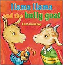 Llama Llama and the Bully Goat